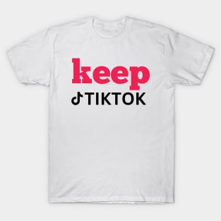 KEEP tiktoK  KEEP tiktoK T-Shirt